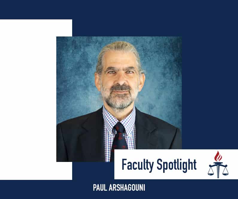Professor Spotlight: Paul Arshagouni’s Journey From Medicine to Law