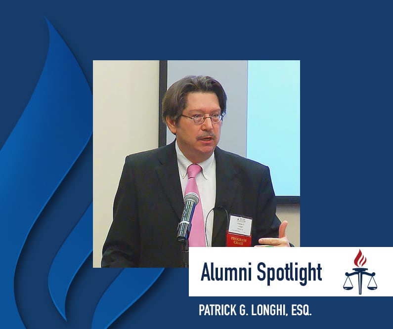 Alumni Spotlight: Patrick G. Longhi, Esq.